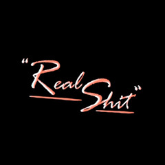 Real Shit