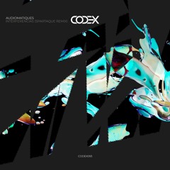 Audiomatiques - Interferencias (Spartaque Remix) [CODEX] // Techno Premiere