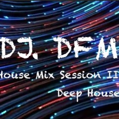 Dj.DFM House Mix Session II - Happy Saturday Folks