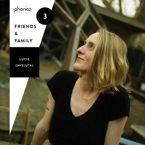 Phonica Friends & Family Mix Series 3: Lucie (Avsluta)