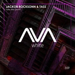 AVAW359 - Jackob Rocksonn & TASS - Take Me Down