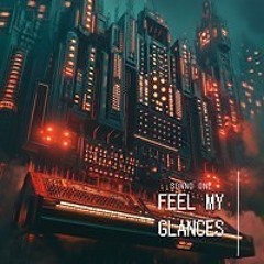 SonnoONE - Feel My Glances