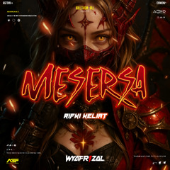 MESERSA ( WYAFRIZAL X RIFKI KELIAT ) #SUPERDUPERR!!