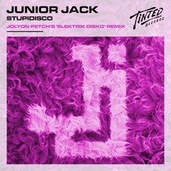 Junior Jack - Stupidisco ( Jolyon Petch's 'Elektrik Disko' Radio Edit)