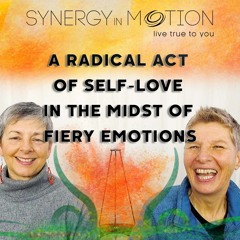 A Radical Act Of Self-Love In The Midst Of Fiery Emotions