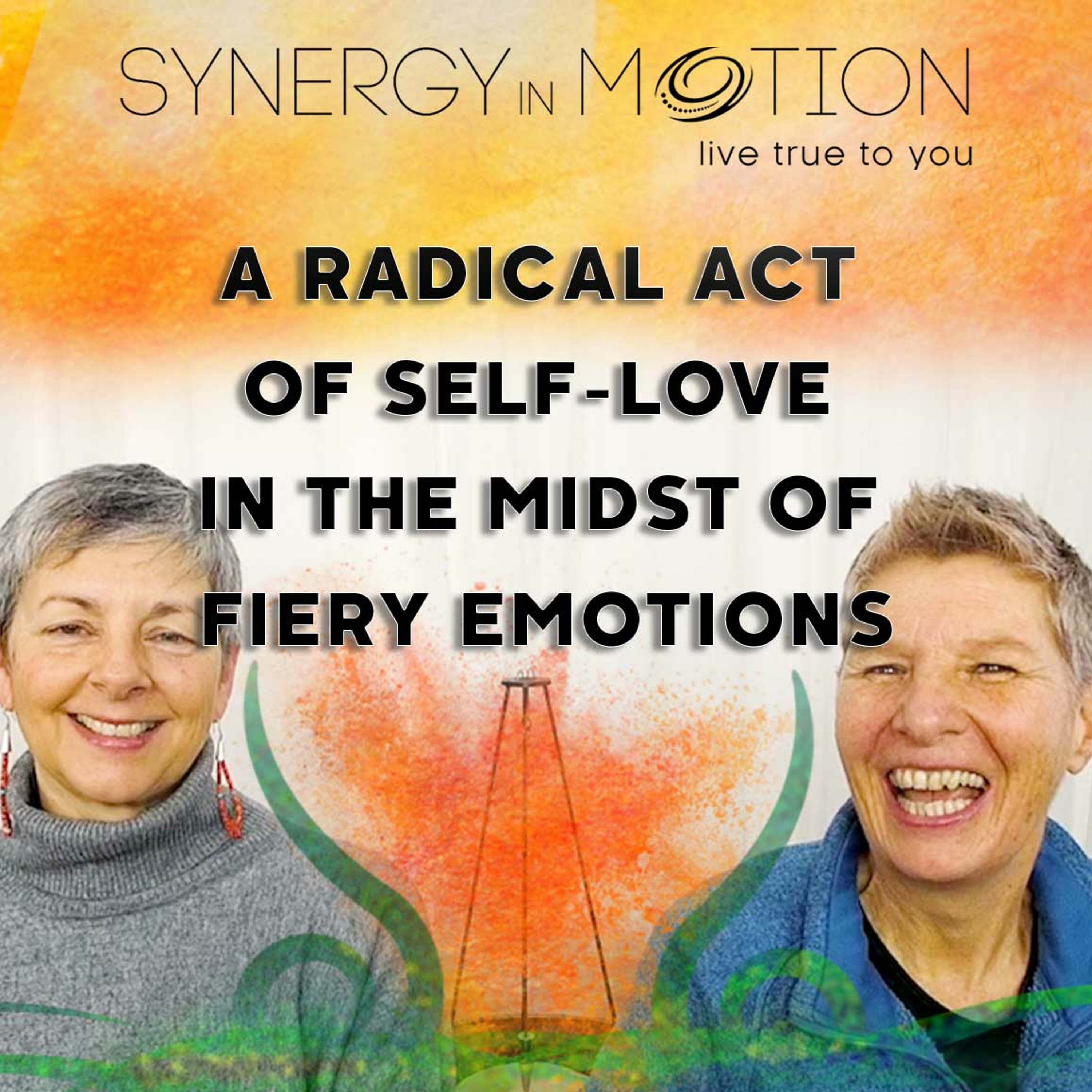A Radical Act Of Self-Love In The Midst Of Fiery Emotions episode artwork