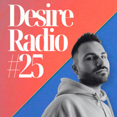 Piano House Mix // DESIRE #25
