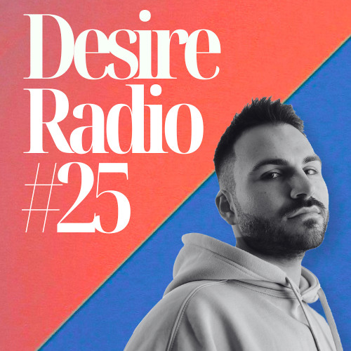 Piano House Mix // DESIRE #25