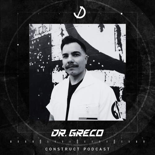 DR. GRECO // Construct podcast - EP026