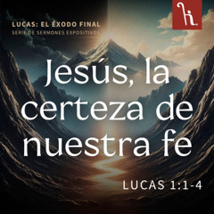 Jesús, la certeza de nuestra fe