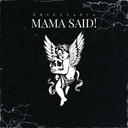 MAMA SAID!