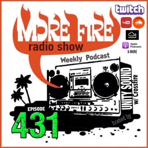 More Fire Show Ep431 (Full Show) Oct 19th 2023 Hosted By Crossfire From Unity Sound