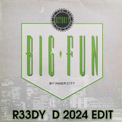 R33DY Y  inner city Big Fun 2024 rework free download