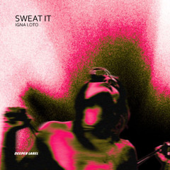 Sweat It