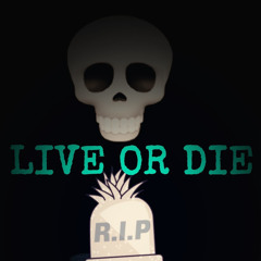 LIVE OR DIE ft davidson