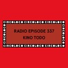 Circoloco Radio 337 - Kino Todo DJ mix artwork - Electronic music tracklist cover image