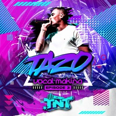 Mc Tazo Dj Tnt Vocal Makina Episode 3
