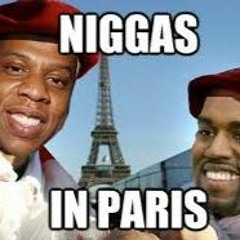 Niggas In Paris (Dj.neyt Bootleg)