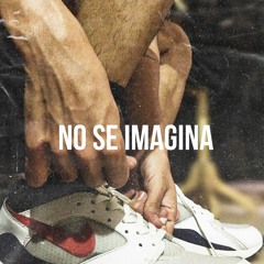 No Se Imagina (Prod by Dilly Got It Bumpin')