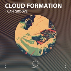 Cloud Formation - I Can Groove (LIZPLAY RECORDS)