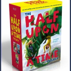 {DOWNLOAD} 📖 The Half Upon a Time Trilogy (Boxed Set): Half Upon a Time; Twice Upon a Time; Once U