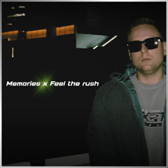 Memories x Feel the rush (KYLN mashup)