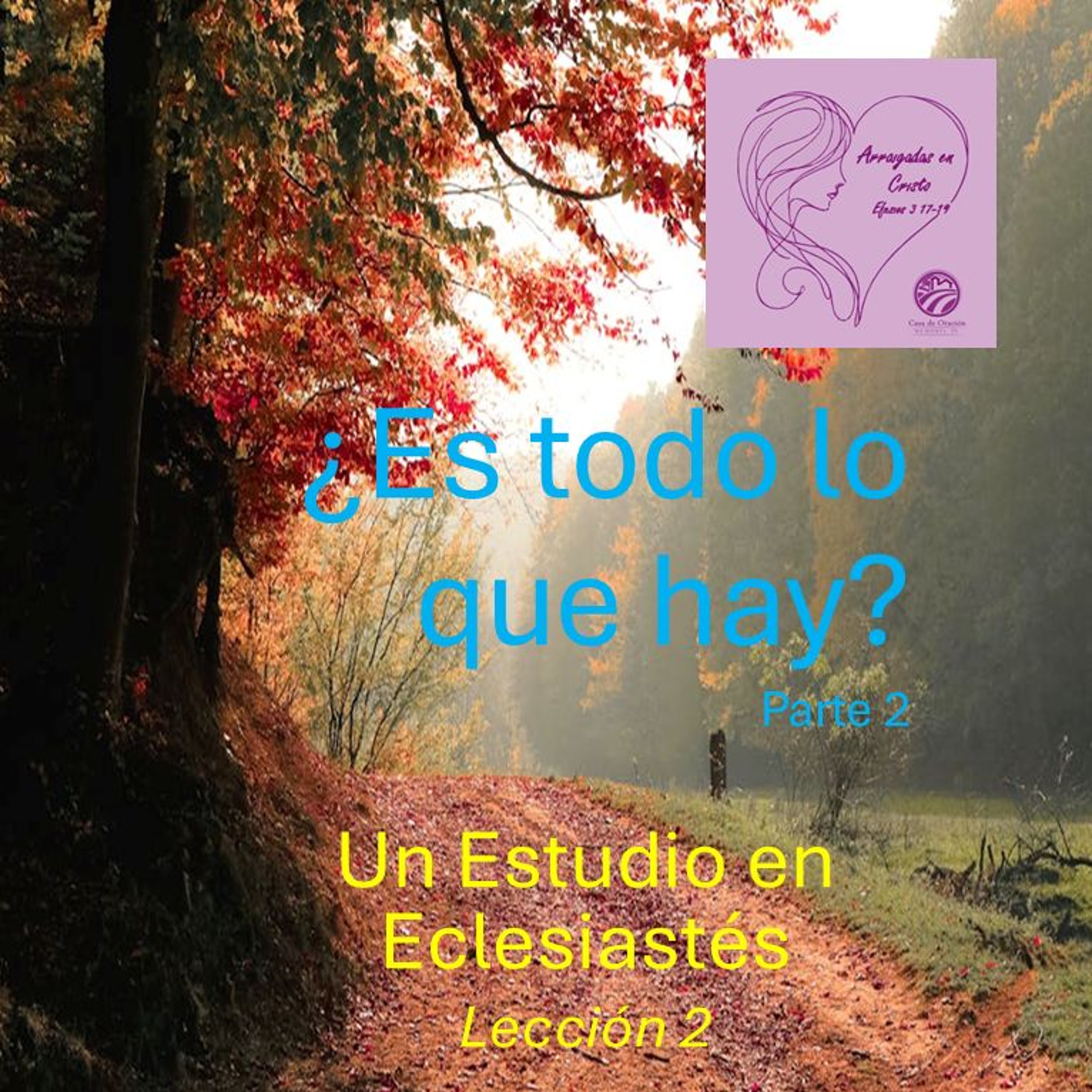 07 | Con La Vista En La Eternidad | ¿Es Todo Lo Que Hay? Parte2 | 11/08/24 episode artwork