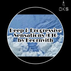 Deep & Progressive Sensations #016