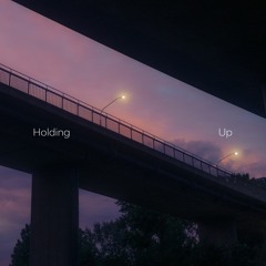 Holding Up (feat. Need For Speed)