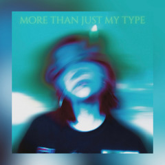 Morethanjustmytype