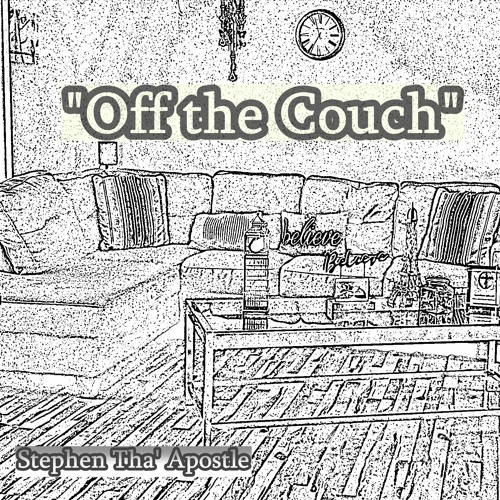 07 - Stephen Tha' Apostle - Off The Couch Outro To Song