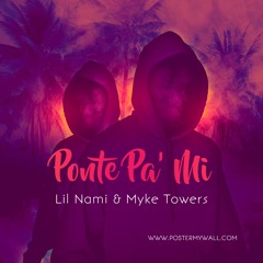 Ponte Pa' Mi (feat. Myke Towers)