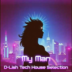 My Man - Tech House Selection