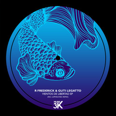 Guti Legatto, R Frederick - Vientos de Libertad (Lophius Rec Remix)