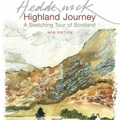 Read EBOOK 🗸 Highland Journey: A Sketching Tour of Scotland by  Mairi Hedderwick PDF