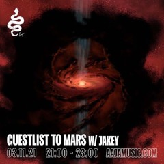 Guestlist to Mars w/ Jakey - Aaja Music - 03 11 21