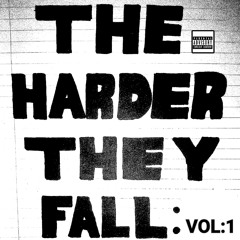 THE HARDER THEY FALL