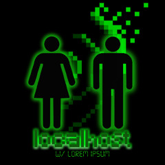 LocalHost Episode 1: Lorem Ipsum
