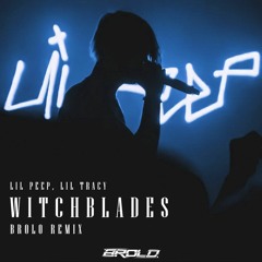 Lil Peep & Lil Tracy - witchblades (BROLO Remix)