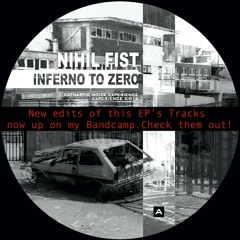 NIHIL FIST - Inferno To Zero (edit '22) - out now