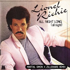All Night Long - Lionel Richie (Martial Simon x Zillionaire Remix)