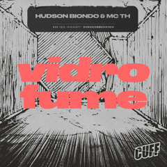Hudson Biondo, Mc TH - Vidro Fume