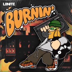 Burnin' - L8nite (Baile meets Dubstep) [First 100 DL's Free]