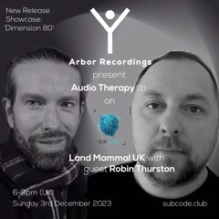 Audio Therapy - 010 - Land Mammal UK with Guest Robin Thurston 3/12/23