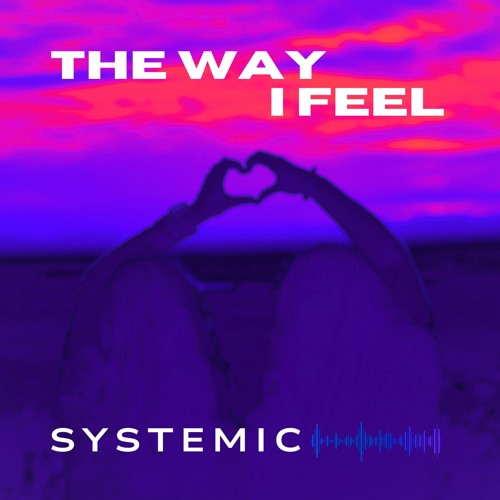 The Way I Feel