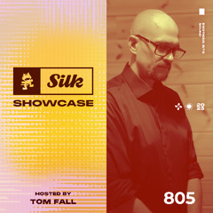 Monstercat Silk Showcase 805 (Hosted by Tom Fall)