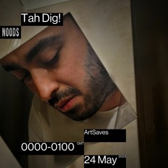 Tah Dig! w/ ArtSaves (24/05/23)