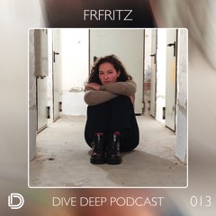Dive Deep Podcast 013 - FrFritz