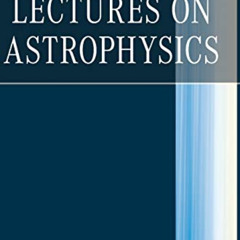 DOWNLOAD EPUB 📬 Lectures on Astrophysics by  Steven Weinberg [PDF EBOOK EPUB KINDLE]