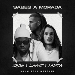 GSon & Lhast & Murta - Sabes A Morada (Drum Soul Matchup)